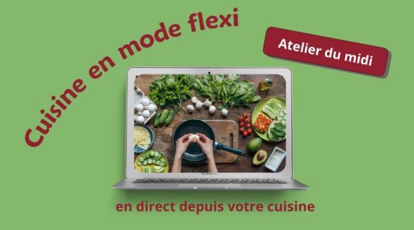 Cuisine en mode flexi du 7/10